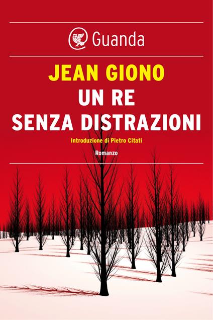 Un re senza distrazioni - Jean Giono,Francesco Bruno - ebook