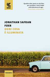 Libro Ogni cosa è illuminata Jonathan Safran Foer