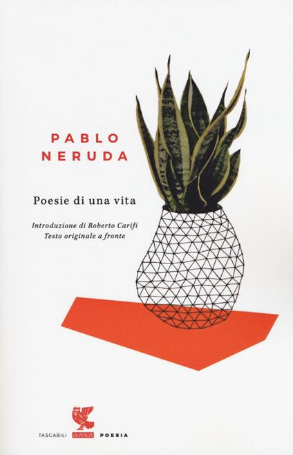 Poesie di una vita. Testo spagnolo a fronte - Pablo Neruda - copertina