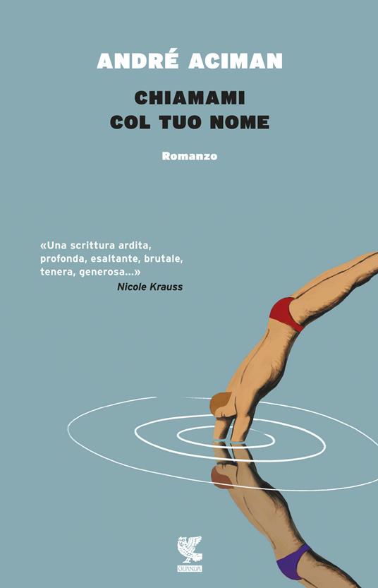 Chiamami col tuo nome - André Aciman - copertina