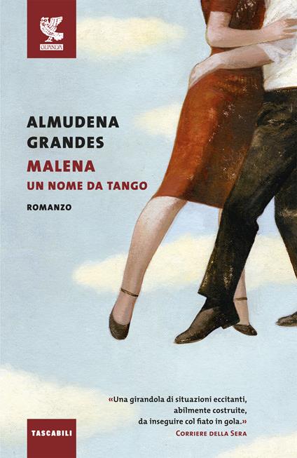 Malena, un nome da tango - Almudena Grandes - copertina