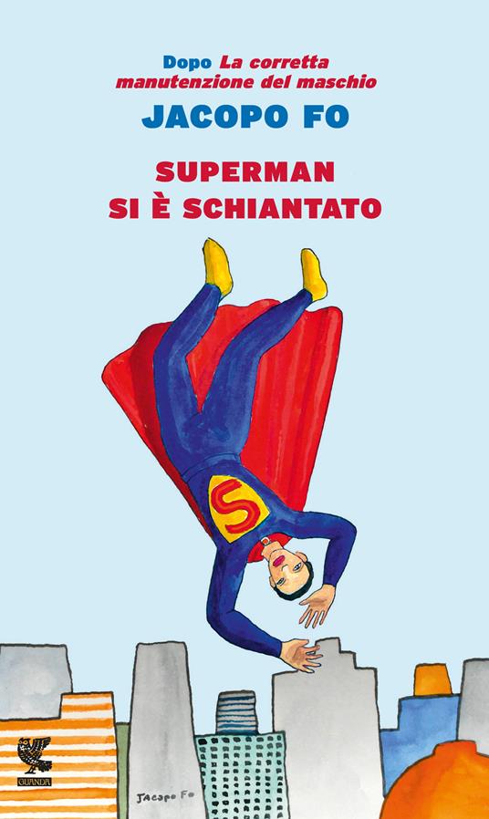 Superman si è schiantato - Jacopo Fo - copertina