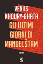 Gli ultimi giorni di Mandel'stam