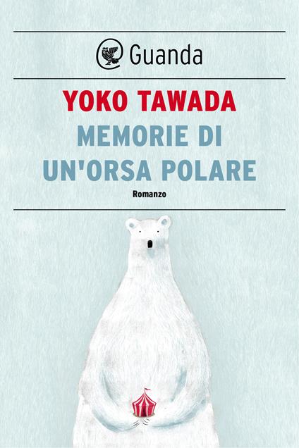 Memorie di un'orsa polare - Yoko Tawada,Alessandra Iadicicco - ebook