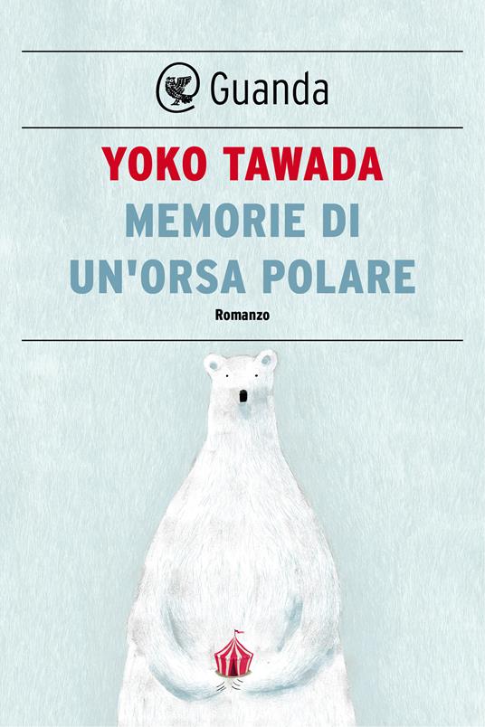 Memorie di un'orsa polare - Yoko Tawada,Alessandra Iadicicco - ebook