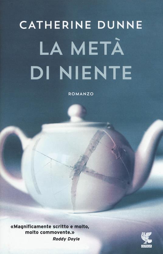 La metà di niente - Catherine Dunne - copertina