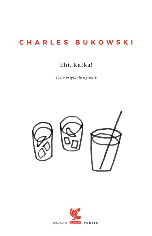 Ehi, Kafka! Testo inglese a fronte - Charles Bukowski - copertina