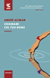Libro Chiamami col tuo nome André Aciman