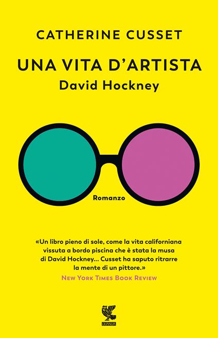 Una vita d'artista. David Hockney - Catherine Cusset - copertina
