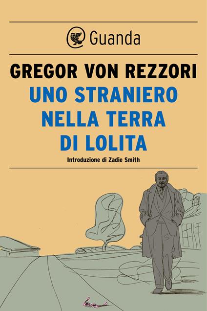 Uno straniero nella terra di Lolita - Gregor von Rezzori,Silvia Albesano - ebook