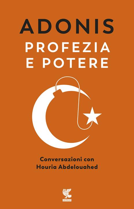 Profezia e potere. Conversazioni con Houria Abdelouahed - Adonis,Houria Abdelouahed - copertina