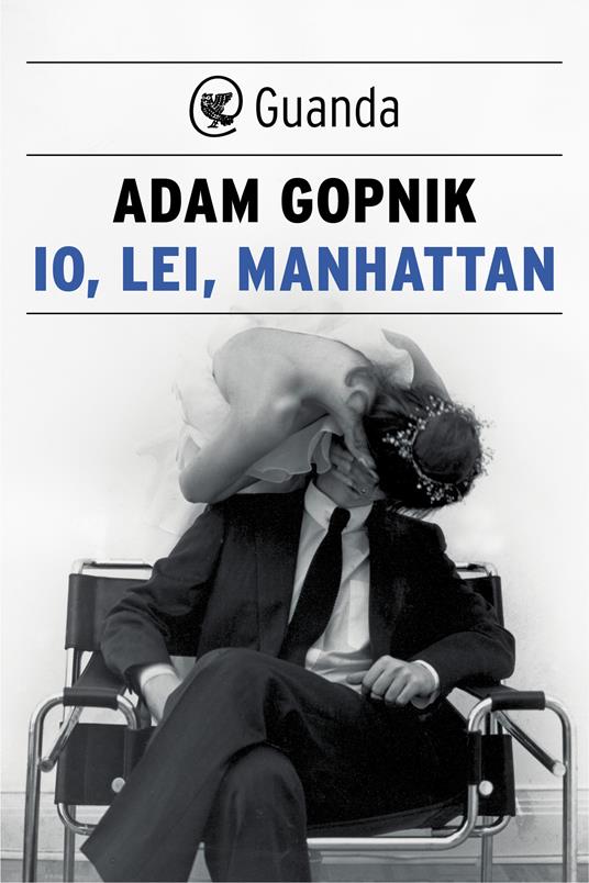 Io, lei, Manhattan - Adam Gopnik,Isabella C. Blum - ebook