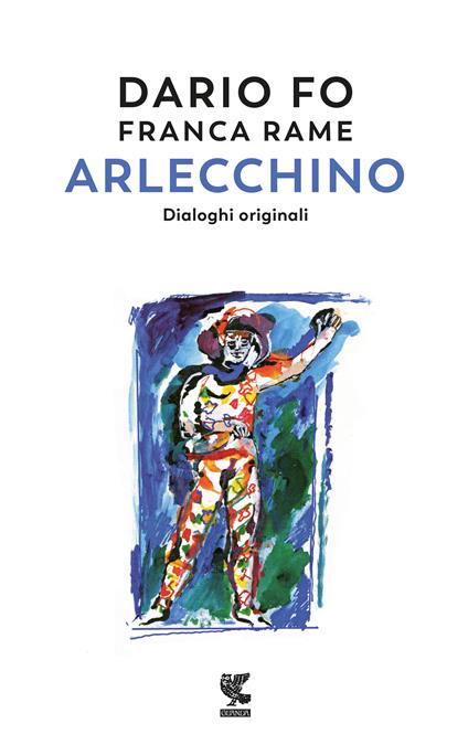 Arlecchino. Dialoghi originali - Dario Fo,Franca Rame - ebook