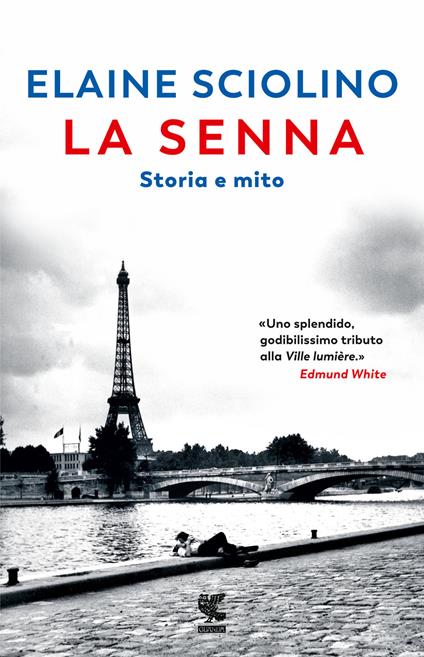 La Senna. Storia e mito - Elaine Sciolino - copertina