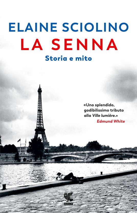 La Senna. Storia e mito - Elaine Sciolino - copertina