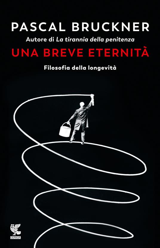 Una breve eternità. Filosofia della longevità - Pascal Bruckner - copertina