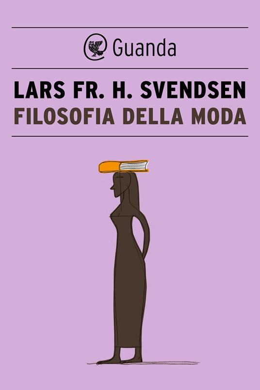Filosofia della moda - Lars F. H. Svendsen,Cristina Falcinella - ebook