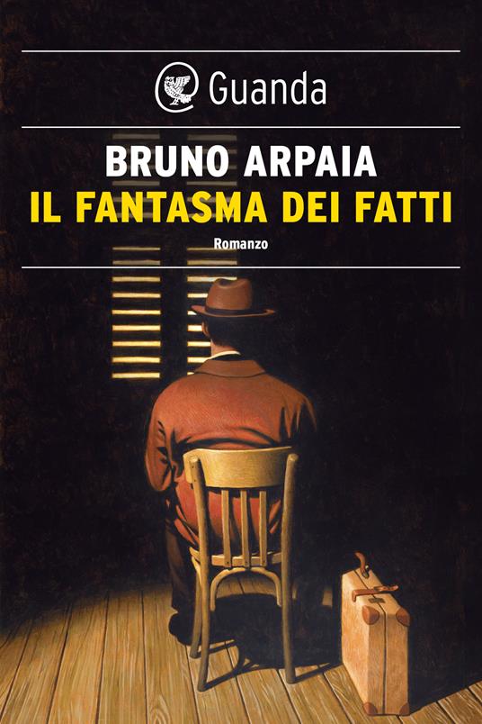 Il fantasma dei fatti - Bruno Arpaia - ebook