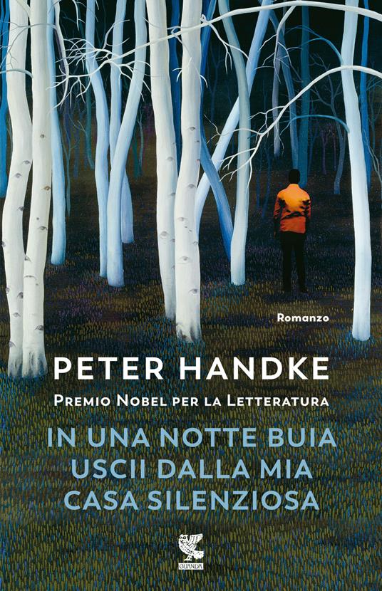 In una notte buia uscii dalla mia casa silenziosa - Peter Handke - copertina