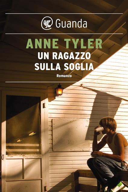 Un ragazzo sulla soglia - Anne Tyler,Laura Pignatti - ebook