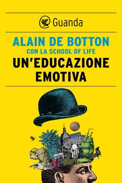 Un' educazione emotiva - Alain de Botton,The School of Life,Riccardo Gaetano Cammalleri - ebook