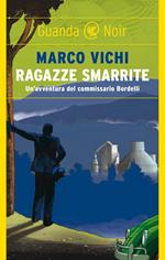 Ragazze smarrite. Un'avventura del commissario Bordelli