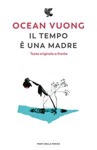 Libro Il tempo è una madre. Testo inglese a fronte Ocean Vuong