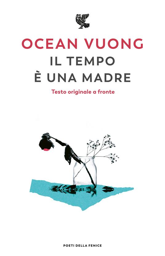 Il tempo è una madre. Testo inglese a fronte - Ocean Vuong - copertina