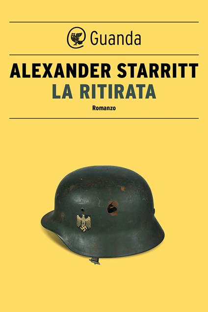La ritirata - Alexander Starritt,Luigi Maria Sponzilli - ebook