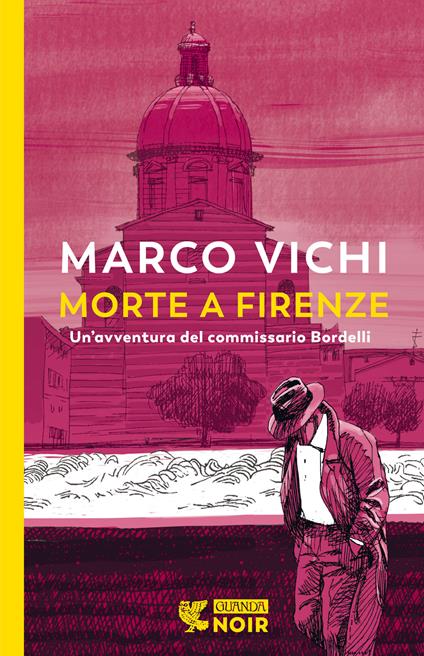 Morte a Firenze. Un'indagine del commissario Bordelli - Marco Vichi - copertina