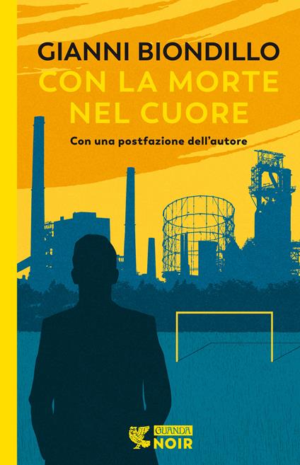 Con la morte nel cuore - Gianni Biondillo - copertina