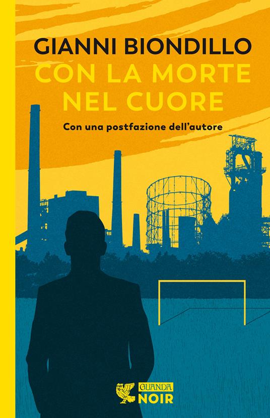 Con la morte nel cuore - Gianni Biondillo - copertina