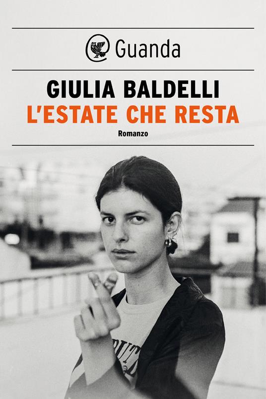 L' estate che resta - Giulia Baldelli - ebook