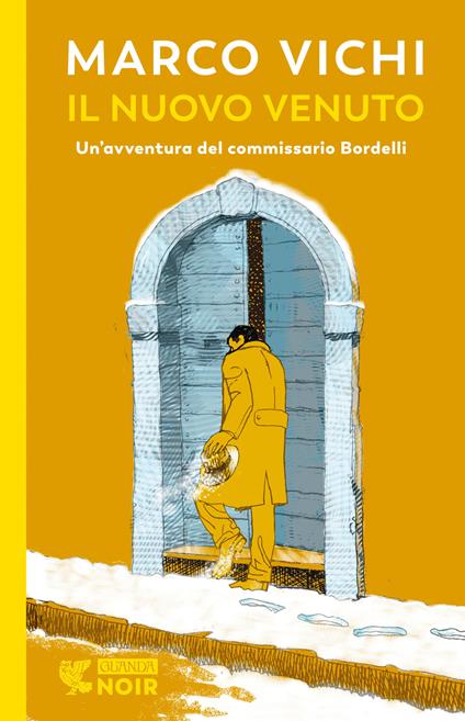 Il nuovo venuto. Una nuova indagine del commissario Bordelli - Marco Vichi - copertina