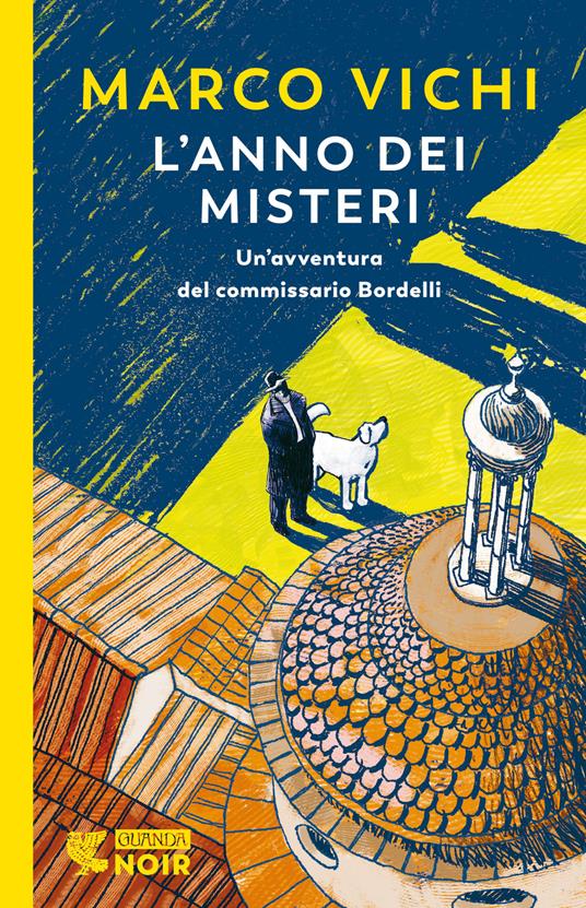 L'anno dei misteri. Un'indagine del commissario Bordelli - Marco Vichi - copertina