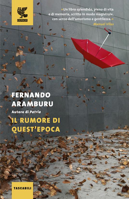 Il rumore di quest'epoca - Fernando Aramburu - copertina