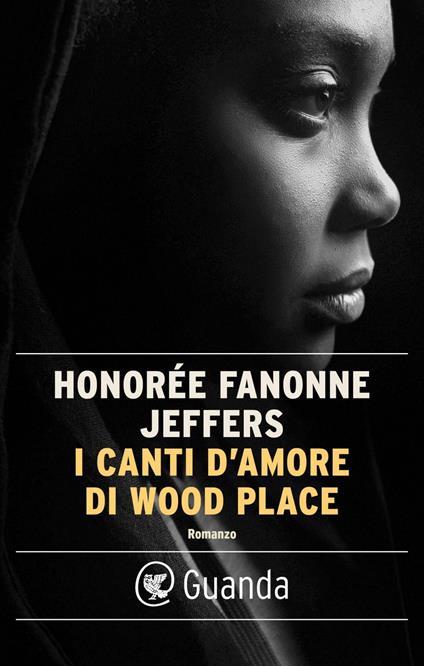 I canti d'amore di Wood Place - Honorée Fanonne Jeffers - ebook