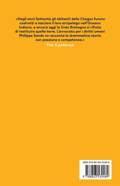 L'ultima colonia. Sullo sfondo della decolonizzazione la storia di un popolo che lotta per la sua terra - Philippe Sands - 4