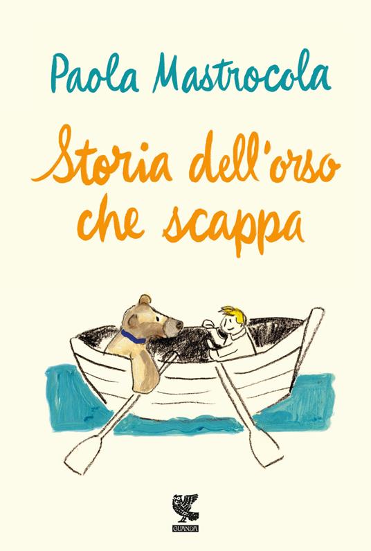 Storia dell'orso che scappa - Paola Mastrocola - copertina