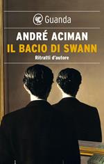 Il bacio di Swann. Ritratti d'autore