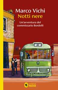 Libro Notti nere. Un'avventura del commissario Bordelli Marco Vichi