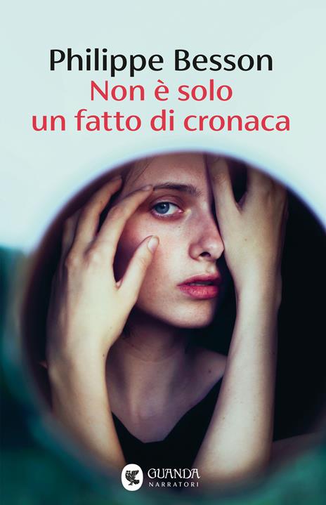 Non è solo un fatto di cronaca - Philippe Besson - copertina