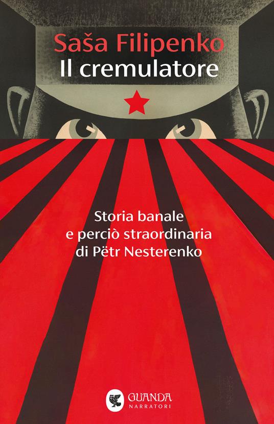 Il cremulatore. Storia banale e perciò straordinaria di Pëtr Nesterenko - Saša Filipenko - copertina