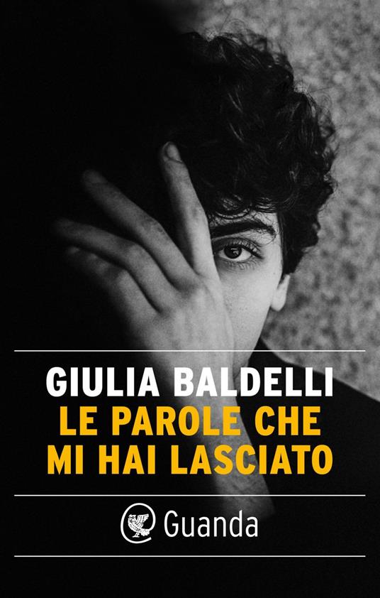 Le parole che mi hai lasciato - Giulia Baldelli - ebook