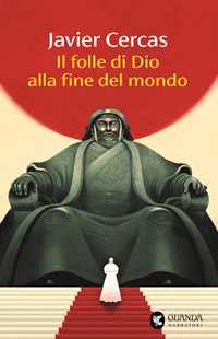 Libro Il folle di Dio alla fine del mondo Javier Cercas