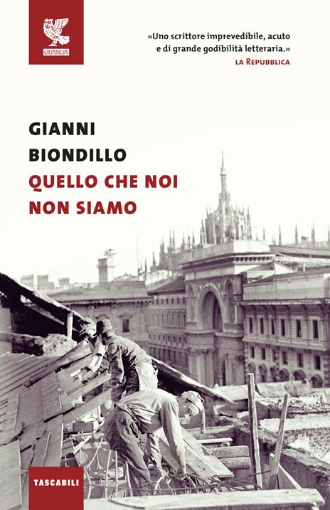 Quello che noi non siamo - Gianni Biondillo - copertina