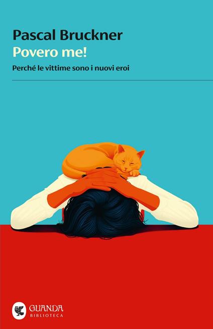 Povero me! Quando le vittime sono i nuovi eroi - Pascal Bruckner - ebook