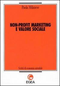 Non-profit, marketing e valore sociale - Paola Milanese - copertina