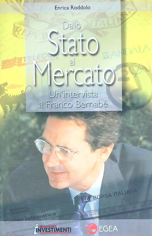 Dallo Stato al mercato. Un'intervista a Franco Bernabè