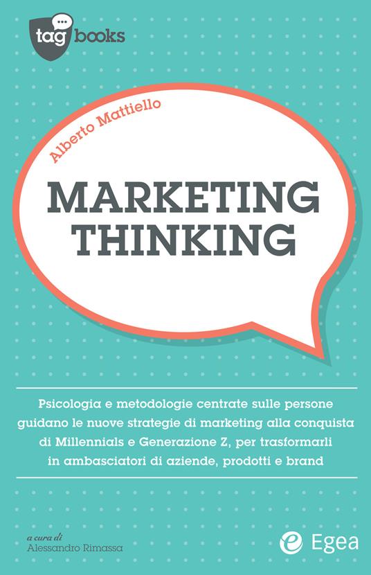 Marketing thinking - Alberto Mattiello - ebook